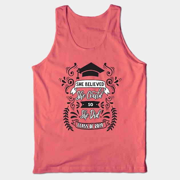 She Believed She Could So She Did Class of 2019 Tank Top by sergiovarela